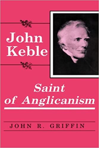 John Keble: Saint of Anglicanism