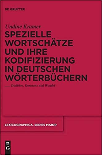 Spezielle Wortschätze und ihre Kodifizierung in deutschen Wörterbüchern (Lexicographica. Series Maior)