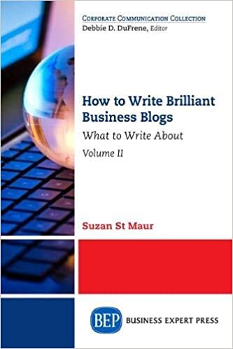 How to Write Brilliant Business Blogs, Volume II: What to Write About: 2