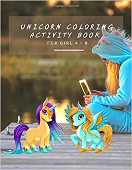 Unicorn Coloring Activity Book For Girl 4 - 8: Children’s Coloring Book Pages For 4-8 Years Old Kids. For Travel Activity, It Contains Games In Girls Books With Cloud indir