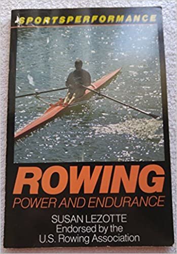 Rowing: Power and Endurance (Sportsperformance)
