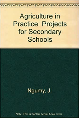 Agriculture In Practice: Projects for Secondary Schools