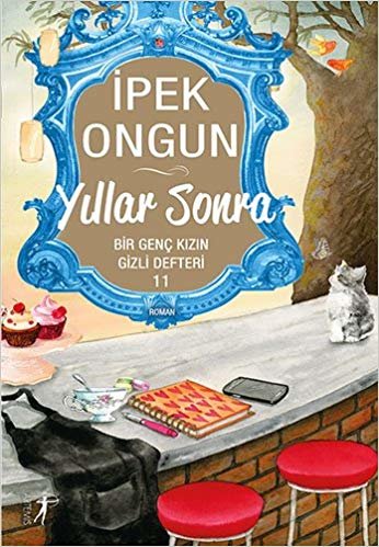 Bir Genç Kızın Gizli Defteri 11: Yıllar Sonra