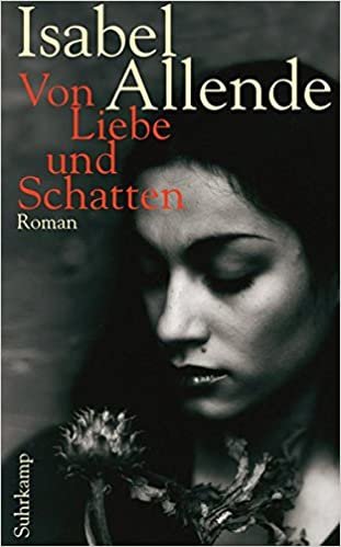 Von Liebe und Schatten: Roman (suhrkamp taschenbuch) indir