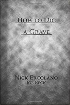How to Dig a Grave