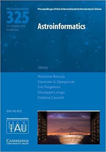 Astroinformatics (IAU S325) (Proceedings of the International Astronomical Union Symposia and Colloquia)