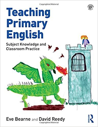Teaching Primary English: Subject knowledge and classroom practice