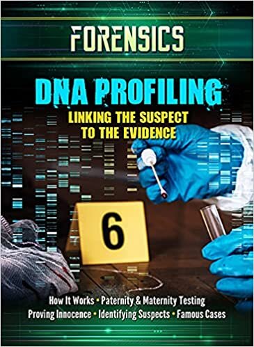 DNA Profiling: Linking the Suspect to the Evidence