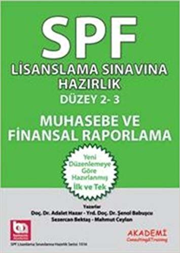 SPK Yeni Adıyla SPF Lisanslama Sınavına Hazırlık: Düzey 2-3, Kredi Derecelendirme Kurumsal Yönetim Derecelendirme: Muhasebe ve Finansal Raporlama