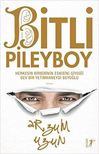 Bitli Pileyboy: Herkesin birbirinin eskisini giydiği dev bir yetimhaneydi Beyoğlu indir