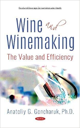 Wine and Winemaking: The Value and Efficiency (Food Science and Technology) (Food and Beverage Consumption and Health)