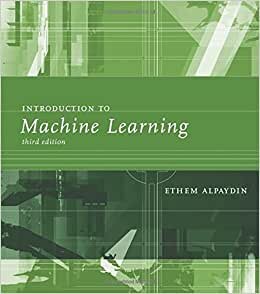 Introduction to Machine Learning (Adaptive Computation and Machine Learning) indir