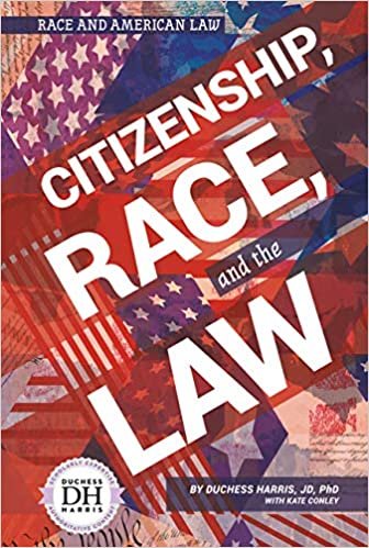 Citizenship, Race, and the Law (Race and American Law)