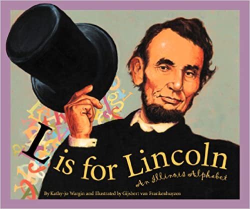 L Is for Lincoln: An Illinois (Alphabet Books)