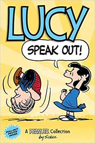 Lucy: Speak Out! (PEANUTS AMP Series Book 12): A PEANUTS Collection