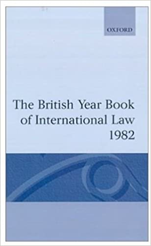 The British Year Book of International Law 1982: Fifty-Third Year of Issue: v. 53