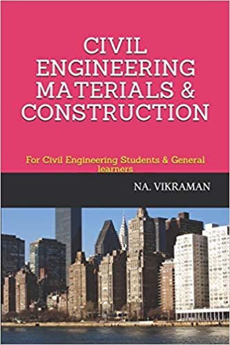 CIVIL ENGINEERING MATERIALS & CONSTRUCTION: For Civil Engineering Students & General learners (2020, Band 21) indir