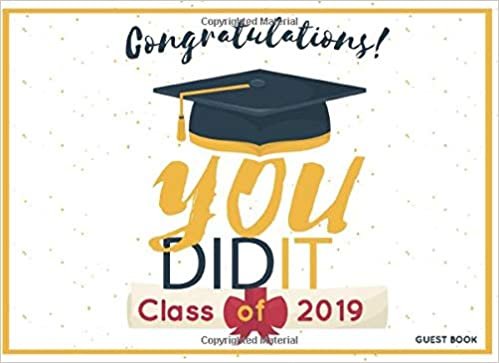 Class of 2019 Guest Book: Guest Sign In for Party | Keepsake Graduates | Guest Book for Graduation Party, Congratulation Message Book Memory Keepsake ... University (Graduation Guest Book, Band 6)