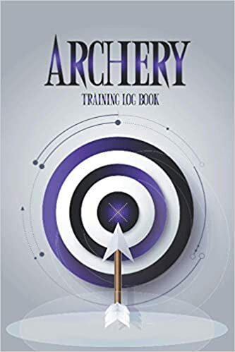 Archery Training Log Book: Athletes and Coaches Logbook with Training Session Area Diagrams for Lady Hunter Trainer Bowhunting Gift