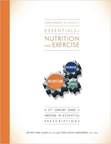 Essentials of Nutrition & Exercise: A 21st Century Guide to Writing the Essential Prescriptions