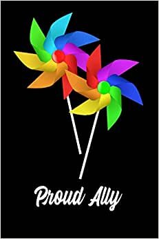 Proud Ally: LGBTQ Gift Notebook for Friends and Family