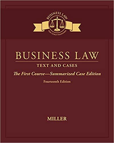 BUSINESS LAW 14/E: Text & Cases - The First Course - Summarized Case Edition (Mindtap Course List)