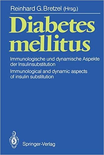 Diabetes Mellitus: Immunologische und Dynamische Aspekte der Insulinsubstitution/Immunological and Dynamic Aspects of Insulin Substitution
