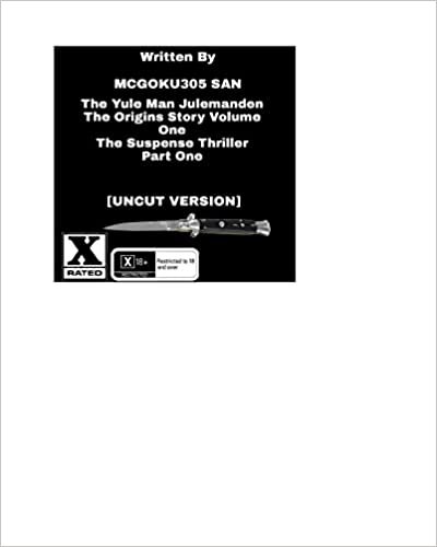 The Yule-Man Julemanden The Origins Story Volume One The Suspense Thriller Part One [Uncut Version]
