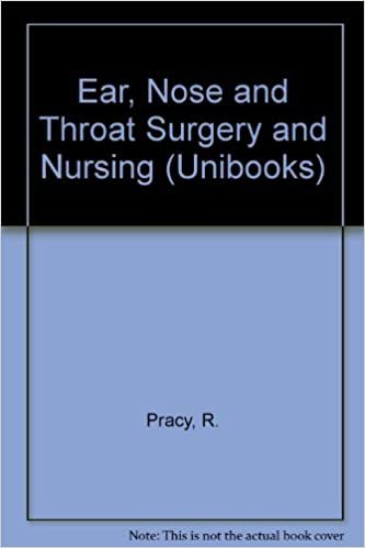 Ear, Nose and Throat Surgery and Nursing (Unibooks S.)