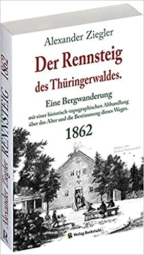 Der RENNSTEIG des Thüringerwaldes 1862 [von Alexander Ziegler] indir