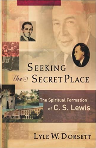 Seeking the Secret Place: The Spiritual Formation of C. S. Lewis indir