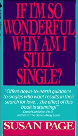If I'm So Wonderful, Why Am I Still Single?: Ten Strategies That Will Change Your Love Life Forever indir