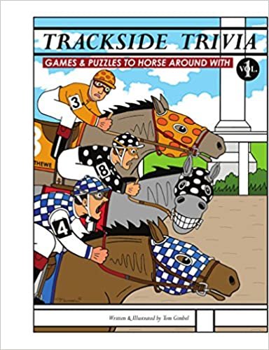 Trackside Trivia: Games & Puzzles to Horse Around With - Vol. 1: Games and Puzzles to Horse Around with