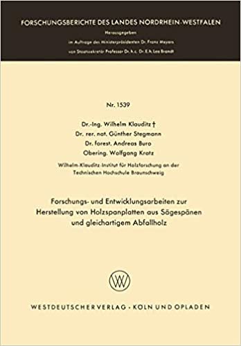 Forschungs- und Entwicklungsarbeiten zur Herstellung von Holzspanplatten aus Sägespänen und gleichartigem Abfallholz (Forschungsberichte des Landes Nordrhein-Westfalen (1539), Band 1539)