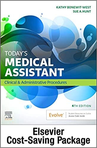 Today's Medical Assistant - Book, Guide, and Simchart for the Medical Office 2021 Edition Package: Clinical & Administrative Procedures