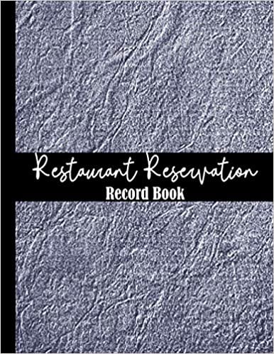 Restaurant Reservation Record Book: Restaurant Guest Reservation Book - Undated Daily Reservation Log for Hostess to Book Tables for Customers - ... Cover Design (Restaurant Reservation Book)