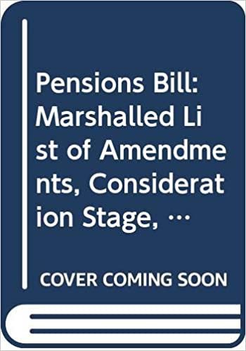 Pensions Bill: Marshalled List of Amendments, Consideration Stage, Tuesday 27 March 2012 (Northern Ireland Assembly Bills)