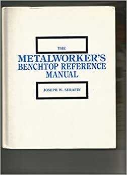 The Metalworker's Benchtop Reference Manual indir