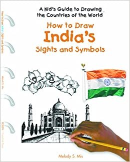 How to Draw India's Sights and Symbols (Kid's Guide to Drawing the Countries of the World)