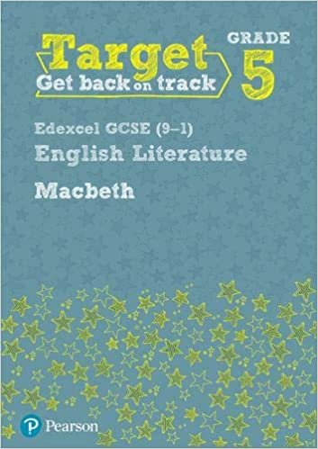 Target Grade 5 Macbeth Edexcel GCSE (9-1) Eng Lit Workbook (Intervention English)