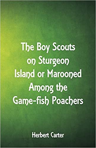 The Boy Scouts on Sturgeon Island: Marooned Among the Game-fish Poachers indir