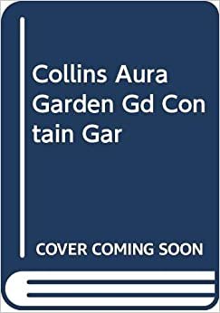 Collins Aura Garden Gd Contain Gar