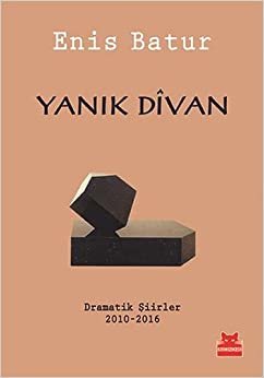 Yanık Divan: Dramatik Şiirler 2010 - 2016 indir