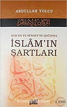 Kur’an ve Sünnet’in Işığında İslam’ın Şartları