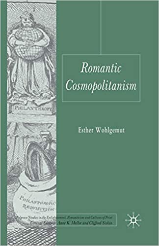 Romantic Cosmopolitanism (Palgrave Studies in the Enlightenment, Romanticism and Cultures of Print)