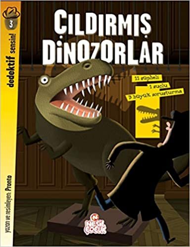 Çıldırmış Dinozorlar Dedektif Sensin