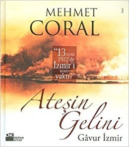 ATEŞİN GELİNİ GAVUR İZMİR