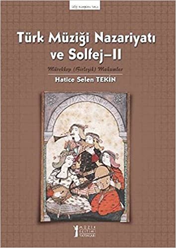 Türk Müziği Nazariyatı ve Solfej II Mürekkep Birleşik Makamlar indir
