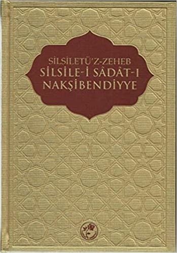 Silsiletü'Z-Zeheb Silsile-i Sadat-ı Nakşibendiyye Ciltli