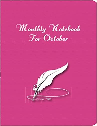 Monthly Notebook for October: Journal - Lined Notebook │ Planner Weekly and Monthly │ Small Size Notebook (8.5 x 11 inches) │One Subject Notebooks ... Notebooks │Included, 36 Pages Lined Paper